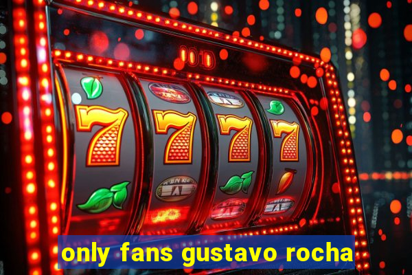 only fans gustavo rocha