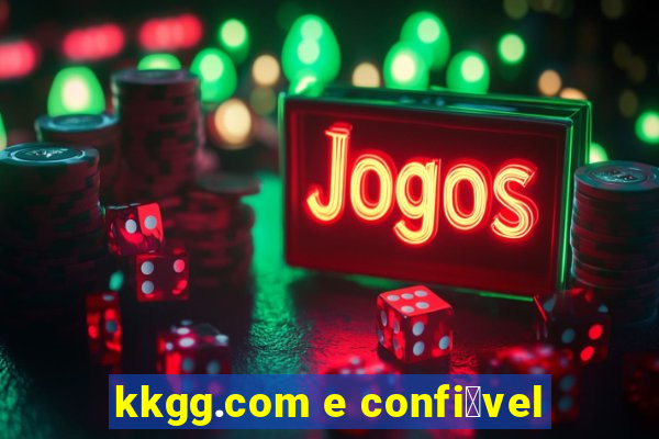 kkgg.com e confi谩vel