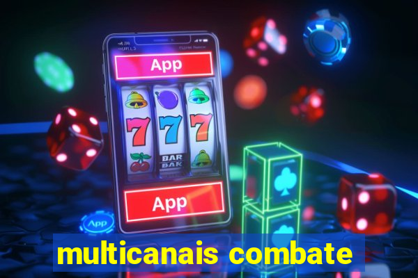 multicanais combate