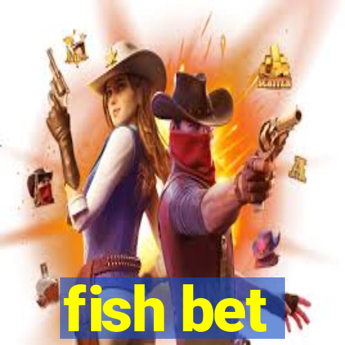 fish bet