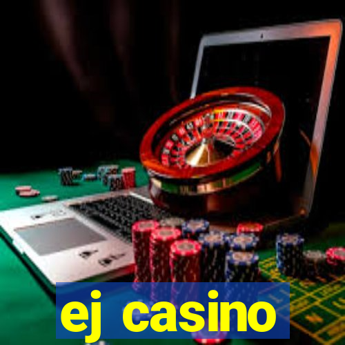 ej casino