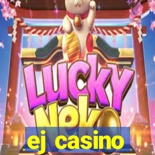 ej casino