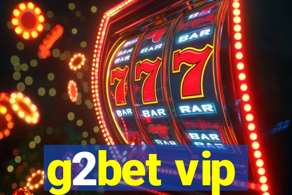 g2bet vip