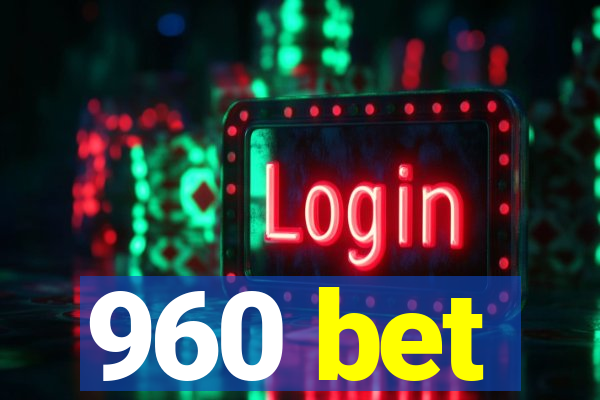 960 bet