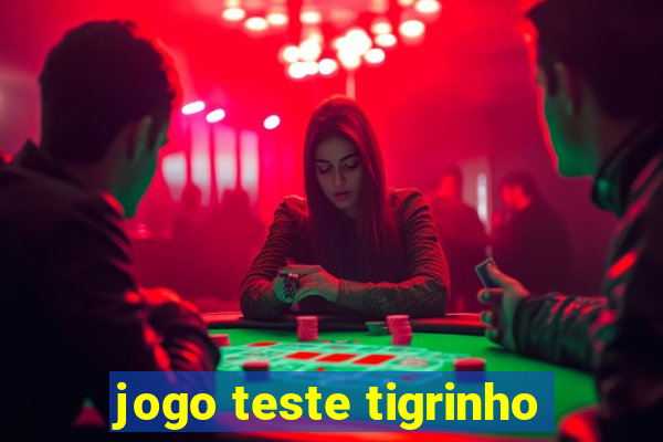 jogo teste tigrinho