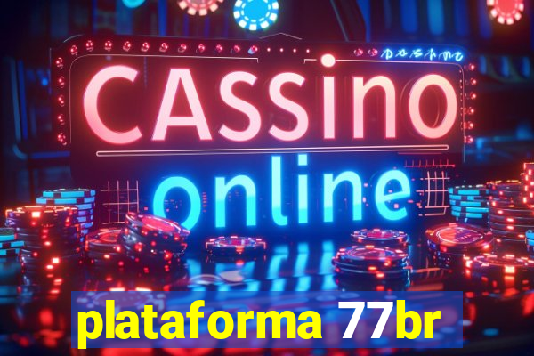 plataforma 77br