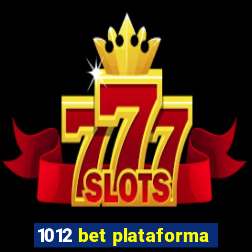 1012 bet plataforma