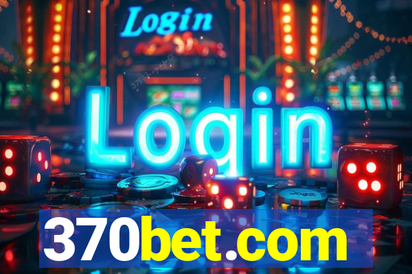 370bet.com