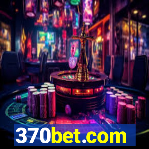 370bet.com