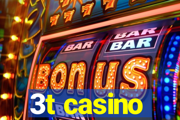 3t casino