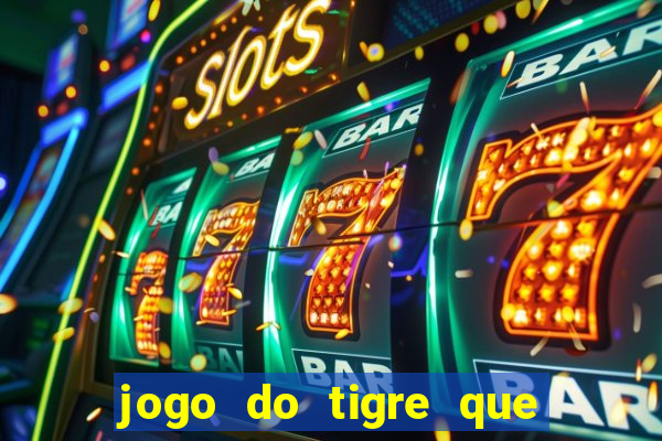 jogo do tigre que dao bonus no cadastro