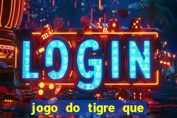 jogo do tigre que dao bonus no cadastro