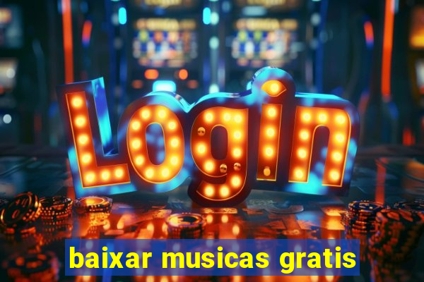 baixar musicas gratis