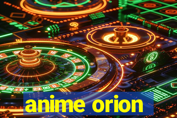 anime orion