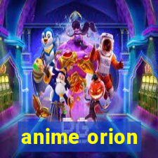 anime orion