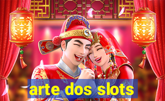 arte dos slots