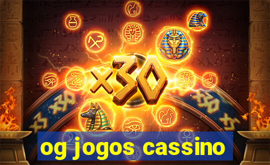 og jogos cassino