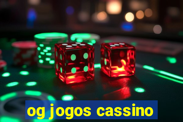 og jogos cassino