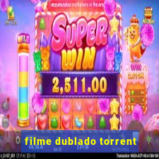 filme dublado torrent