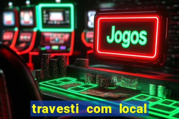 travesti com local em santos