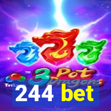 244 bet