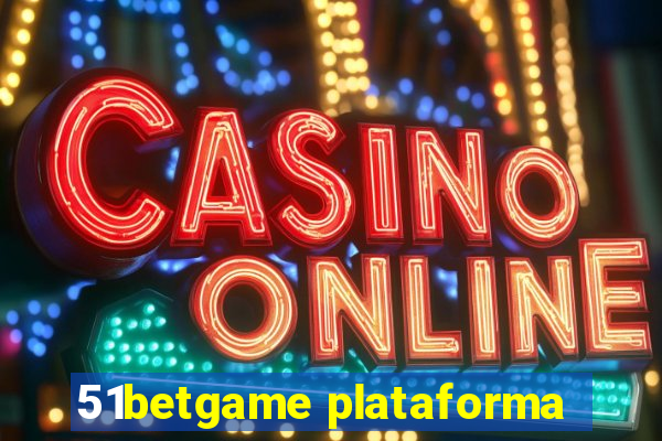 51betgame plataforma