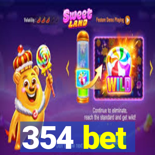 354 bet