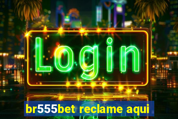 br555bet reclame aqui