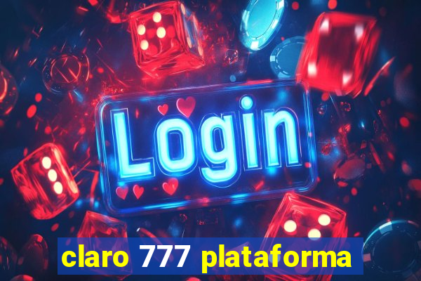 claro 777 plataforma