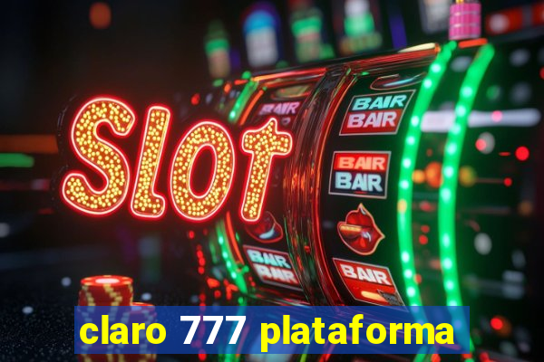 claro 777 plataforma