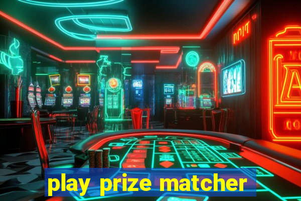 play prize matcher