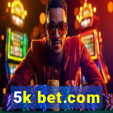 5k bet.com