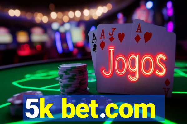 5k bet.com