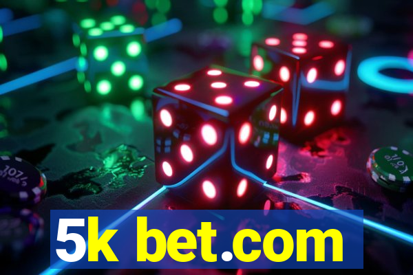 5k bet.com