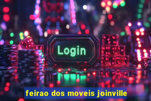 feirao dos moveis joinville