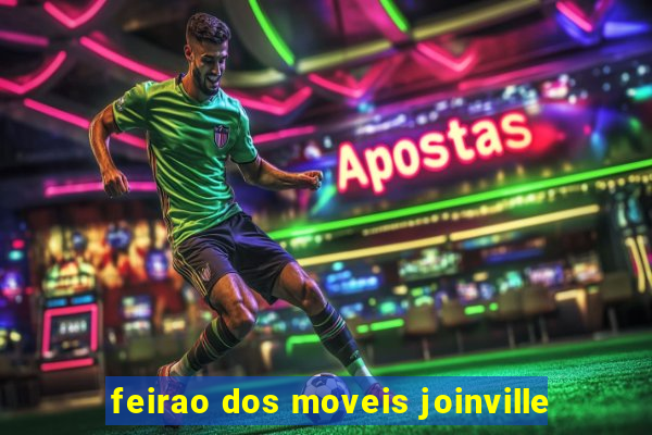 feirao dos moveis joinville