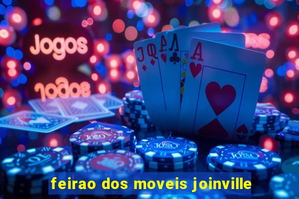 feirao dos moveis joinville