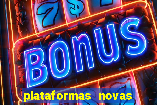 plataformas novas que est o pagando