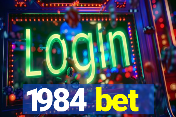 1984 bet