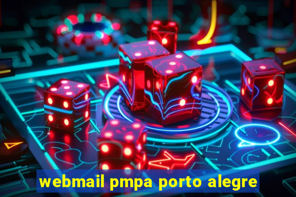 webmail pmpa porto alegre