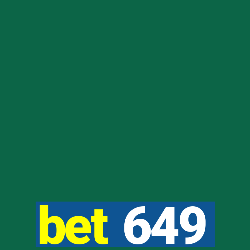 bet 649