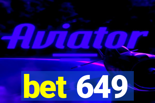 bet 649