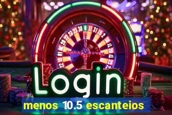 menos 10.5 escanteios