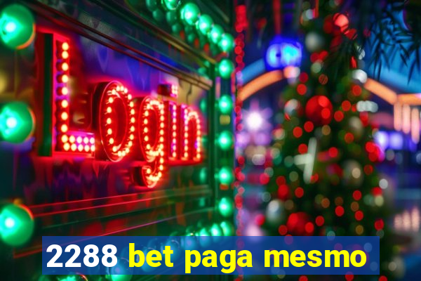 2288 bet paga mesmo