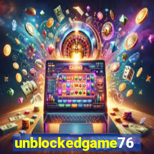 unblockedgame76