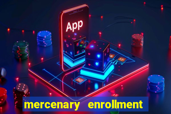 mercenary enrollment pt br