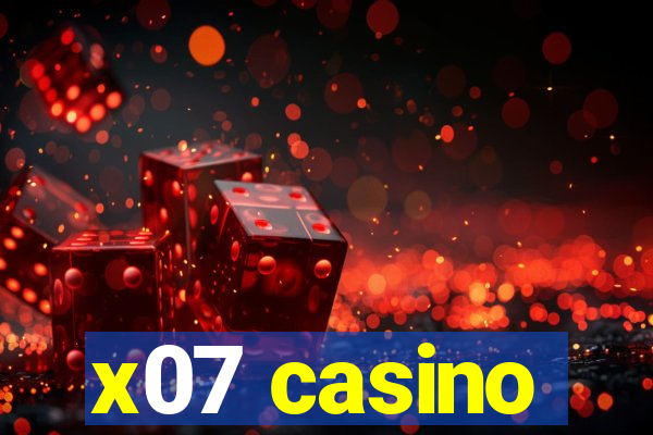 x07 casino