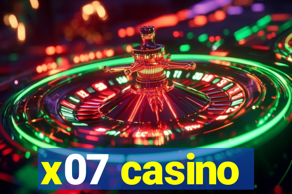 x07 casino