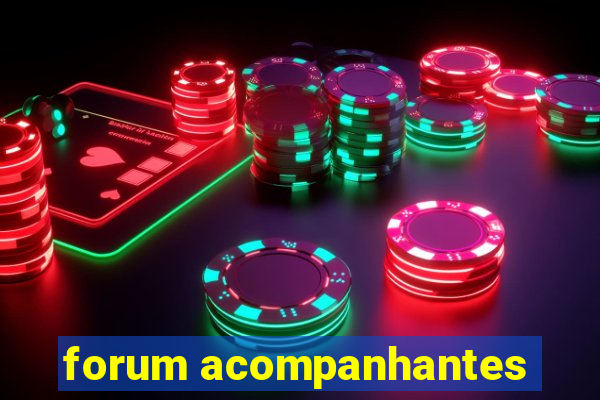 forum acompanhantes