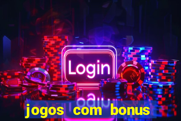 jogos com bonus sem deposito